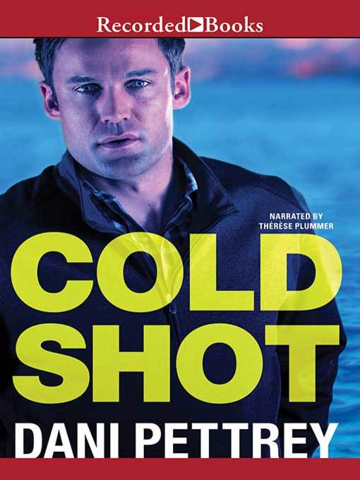 Title details for Cold Shot by Dani Pettrey - Wait list